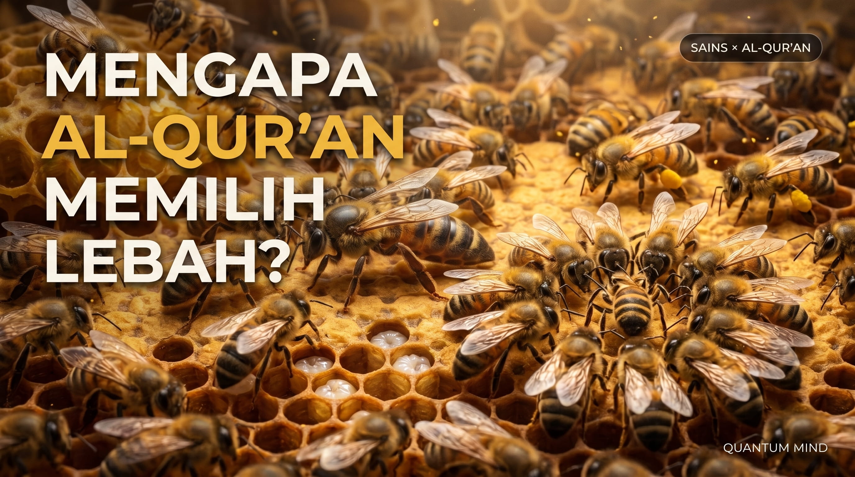 An-Nahl — Ketika Insting Lebah Menjadi Saksi Wahyu Ilahi